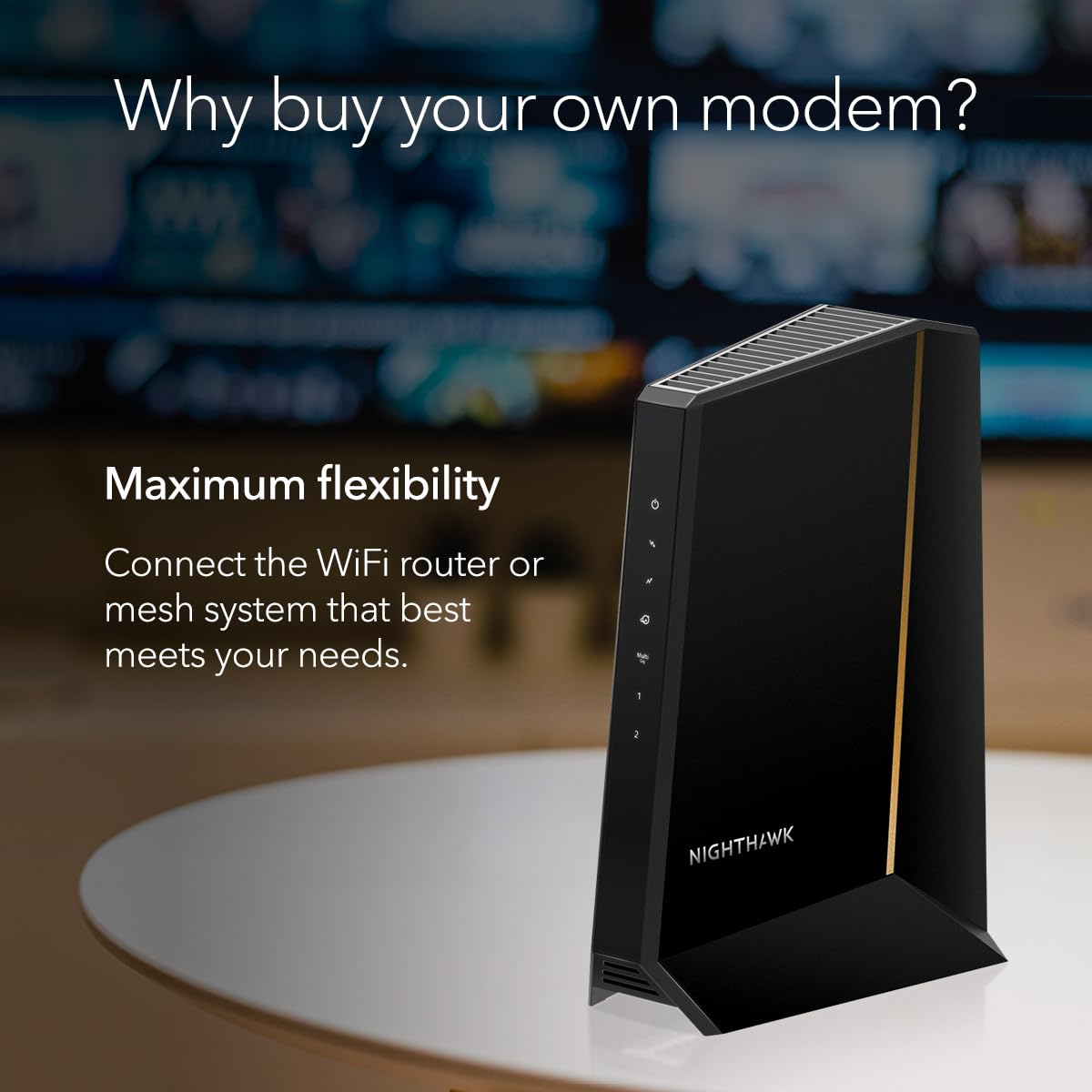 NETGEAR Nighthawk CM3000 comparación de tamaño para ubicaciones domésticas
